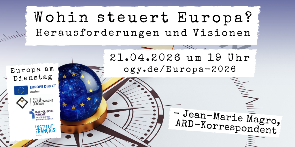 Wohin steuert Europa? – Herausforderungen und Visionen für die Zukunft der EU